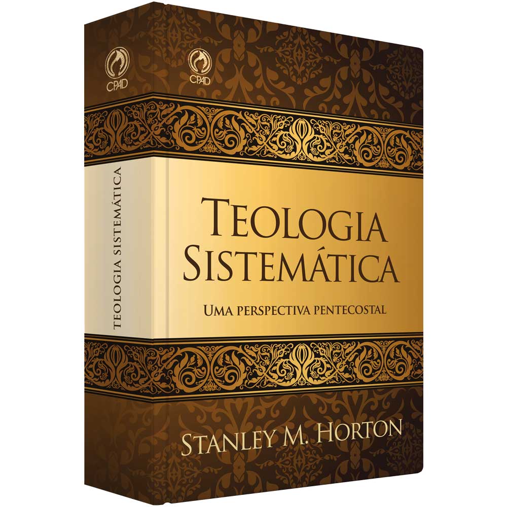 Teologia Sistemática - Stanley Horton - CPAD - CPAD